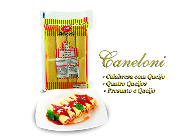 Caneloni (Calabresa com Queijo / Quatro Queijos / Presunto e Queijo)